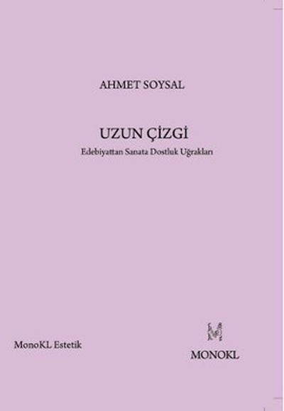 Uzun Çizgi  Edebiyattan Sanata Dostluk Uğrakları