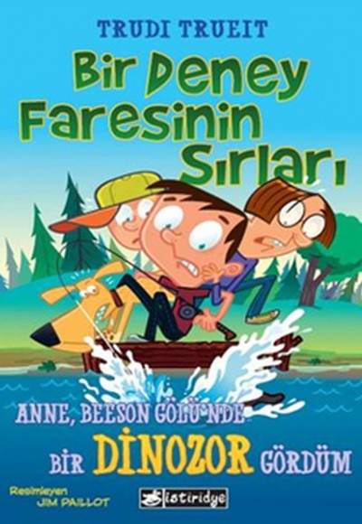 Bir Deney Faresinin Sırları  Anne, Beeson Gölü'nde Bir Dinozor Gördüm