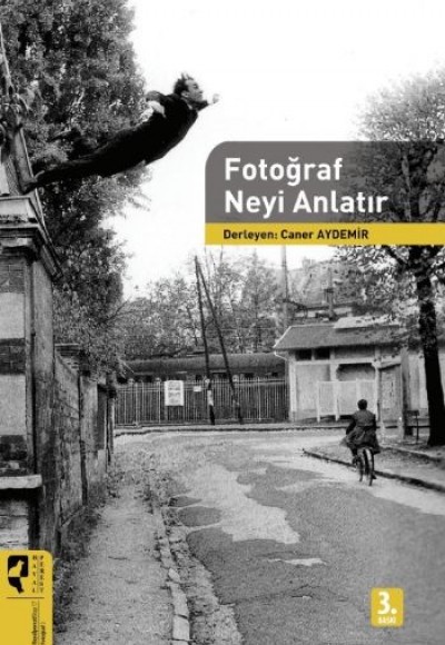 Fotoğraf Neyi Anlatır