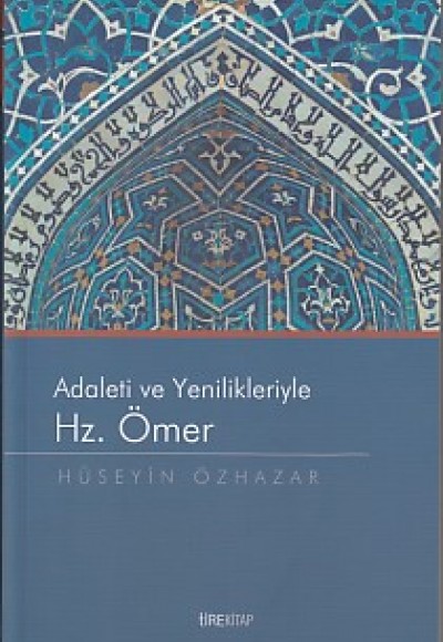 Adaleti ve Yenilikleriyle Hz. Ömer