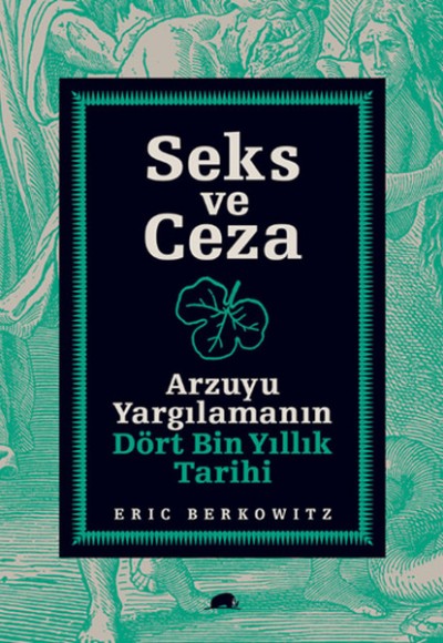 Seks ve Ceza  Arzuyu Yargılamanın Dört Bin Yıllık Tarihi