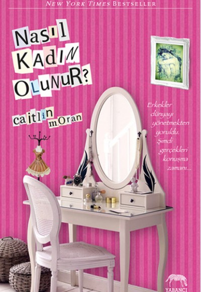 Nasıl Kadın Olunur?