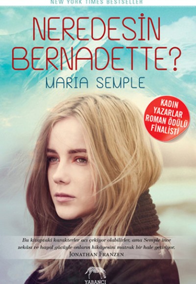 Neredesin Bernadette?