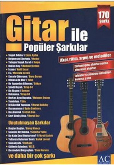 Gitar İle Popüler Şarkılar  Akor, Ritim, Arpej ve Melodiler - 170 Şarkı