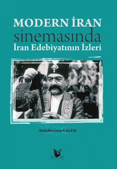 Modern İran Sinemasında İran Edebiyatının İzleri