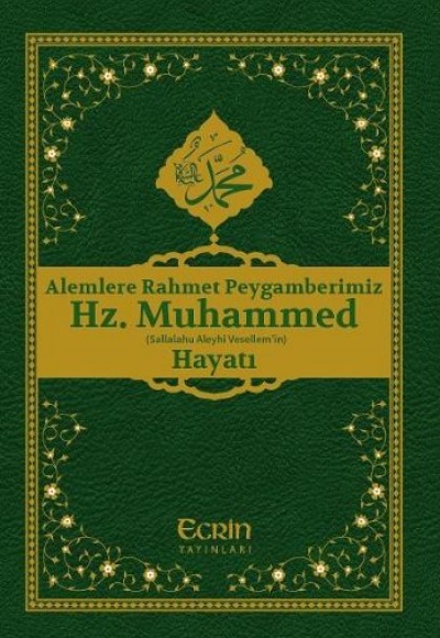 Alemlere Rahmet Peygamberimiz Hz.Muhammed (s.a.v) Hayatı