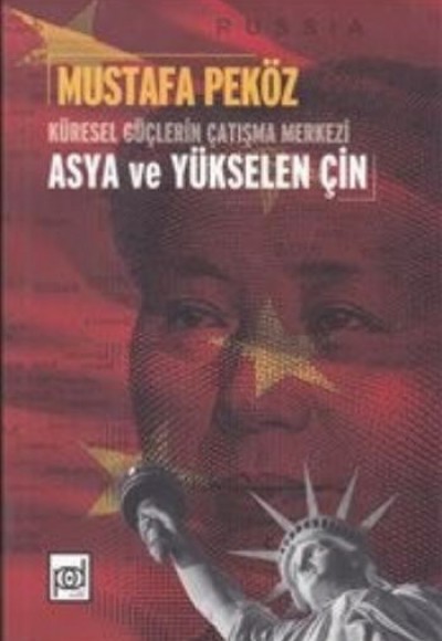 Küresel Güçlerin Çatışma Merkezi Asya ve Yükselen Çin