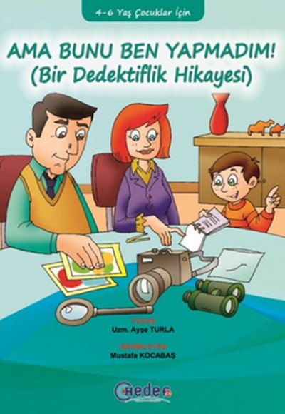 Ama Bunu Ben Yapmadım! (4-6 Yaş Çocuklar İçin)