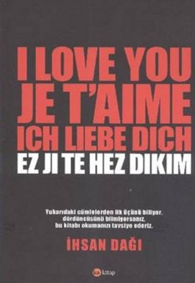 I Love You Je Taime Ich Liebe Dich Ez Ji Te Hez Dikim