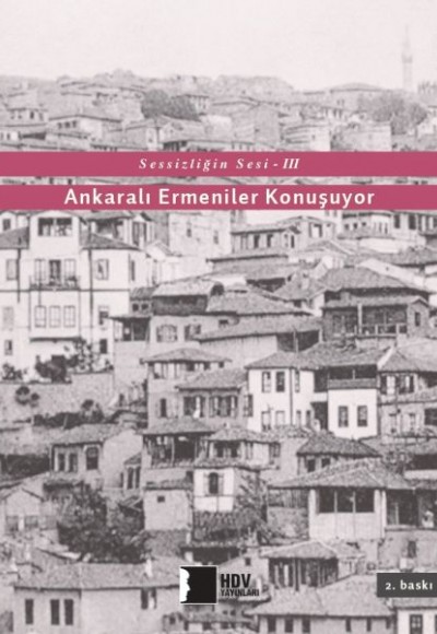 Sessizliğin Sesi III  Ankaralı Ermeniler Konuşuyor