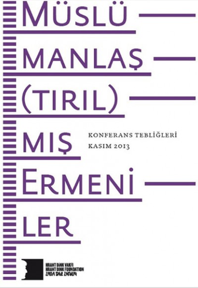 Müslümanlaş(tırıl)mış Ermeniler Konferans Tebliğleri