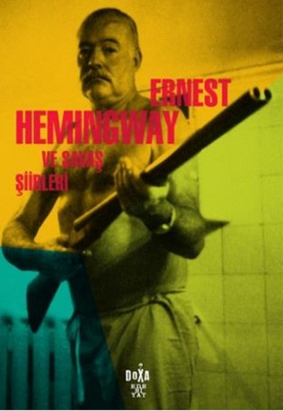 Ernest Hemingway ve Savaş Şiirleri