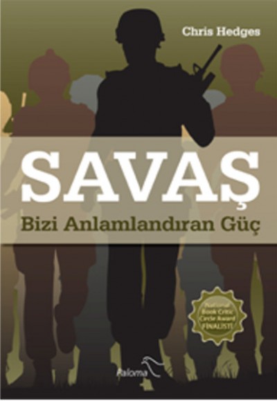 Savaş  Bizi Anlamlandıran Güç