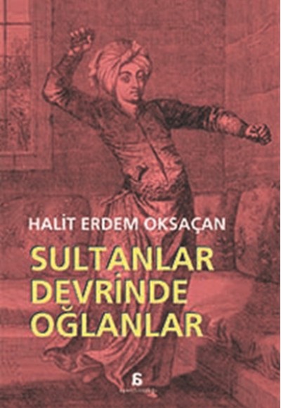 Sultanlar Devrinde Oğlanlar