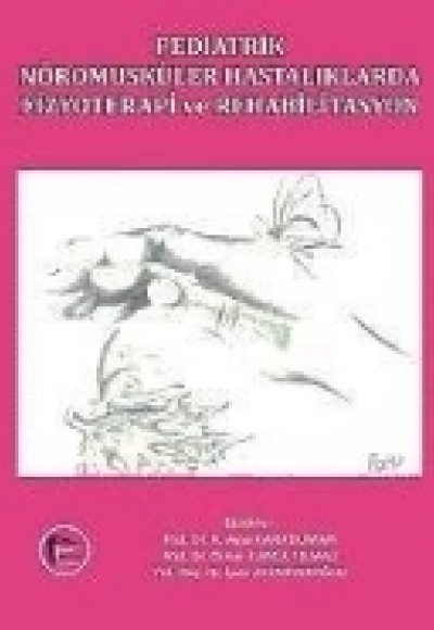 Pediatrik Nöromusküller Hastalıklarda Fizyoterapi ve Rehabilitasyon