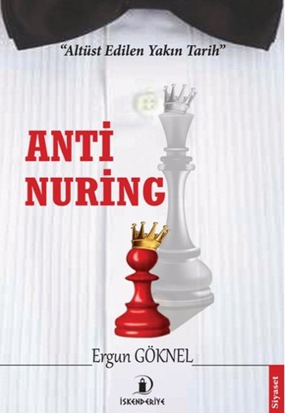 Anti Nuring  Altüst Edilen Yakın Tarih