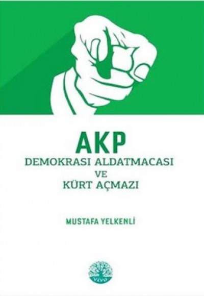 AKP Demokrasi Aldatmacası ve Kürt Açmazı