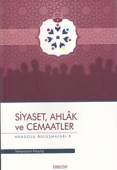 Anadolu Buluşmaları 9 - Siyaset, Ahlak ve Cemaatler