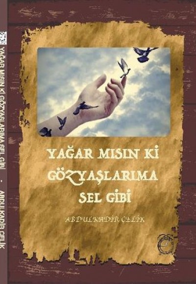 Yağar Mısın ki Gözyaşlarıma Sel Gibi