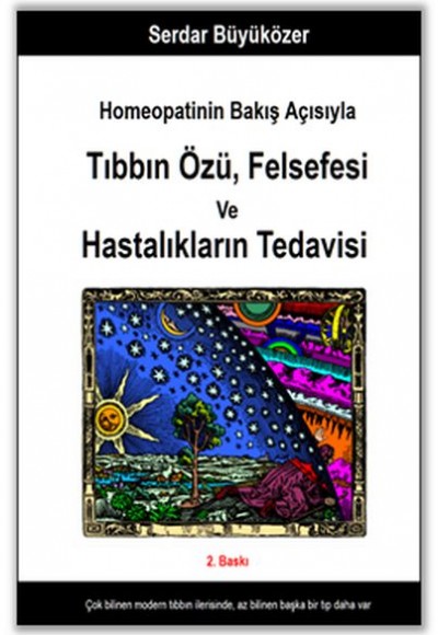 Homeopatinin Bakış Açısıyla Tıbbın Özü , Felsefesi ve Hastalıkların Tedavisi