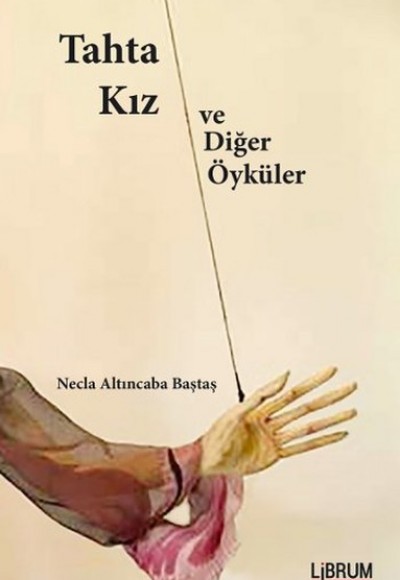 Tahta Kız ve Diğer Öyküler