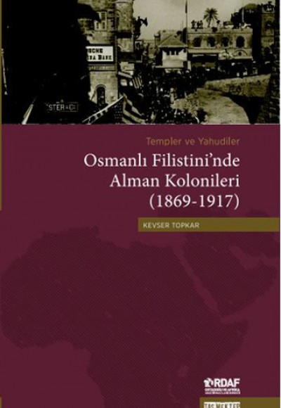Osmanlı Filistini'nde Alman Kolonileri (1869-1917)