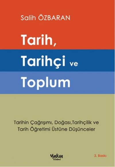 Tarih, Tarihçi ve Toplum