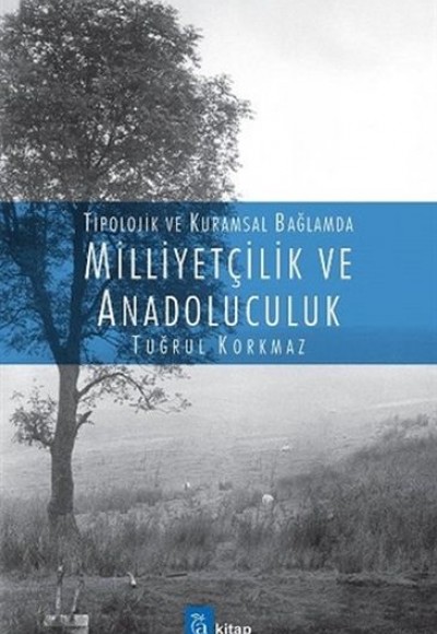 Milliyetçilik ve Anadoluculuk - Tipolojik ve Kuramsal Bağlamda