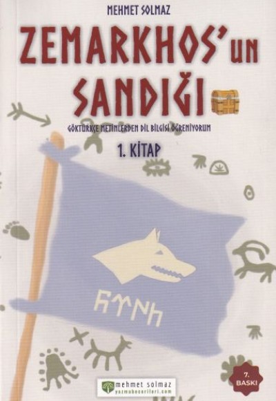 Zemarkhos'un Sandığı - Göktürkçe Metinlerden Dilbilgisi Öğreniyorum - 1.Kitap