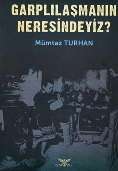 Garplılaşmanın Neresindeyiz?