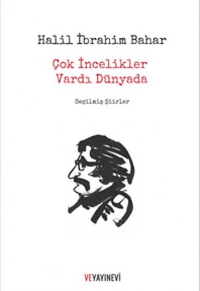 Çok İncelikler Vardı Dünyada