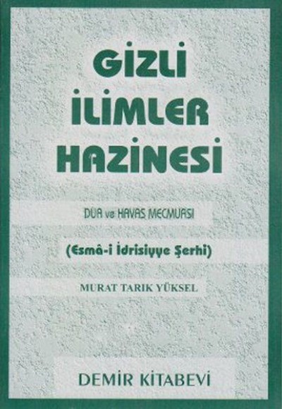 Gizli İlimler Hazinesi - Dua ve Havas Mecmuası (Esma-i İdrisiyye Şerhi)