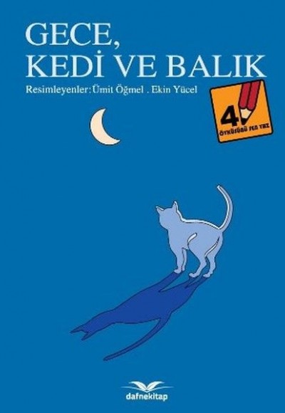 Öyküsünü Sen Yaz 4 - Gece Kedi ve Balık