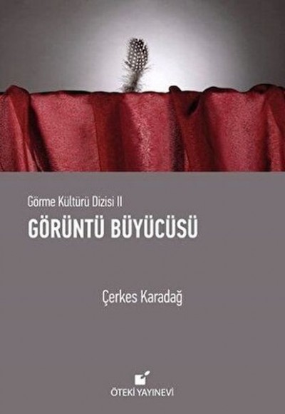 Görme Kültürü Dizisi 2 - Görüntü Büyücüsü (Ciltli)