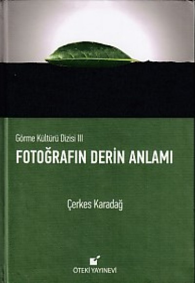 Görme Kültürü Dizisi 3 - Fotoğrafın Derin Anlamı (Ciltli)