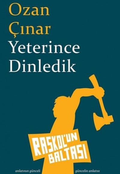 Yeterince Dinledik