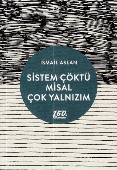 Sistem Çöktü Misal Çok Yalnızım