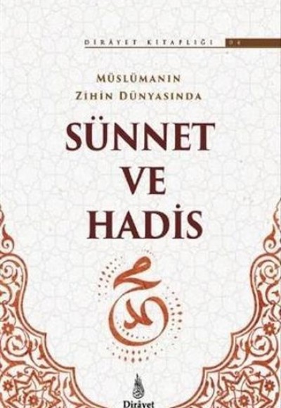 Müslümanın Zihin Dünyasında Sünnet ve Hadis