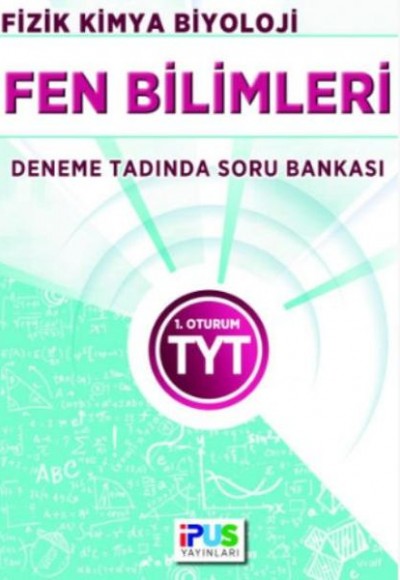 İpus TYT Fen Bilimleri Deneme Tadında Soru Bankası