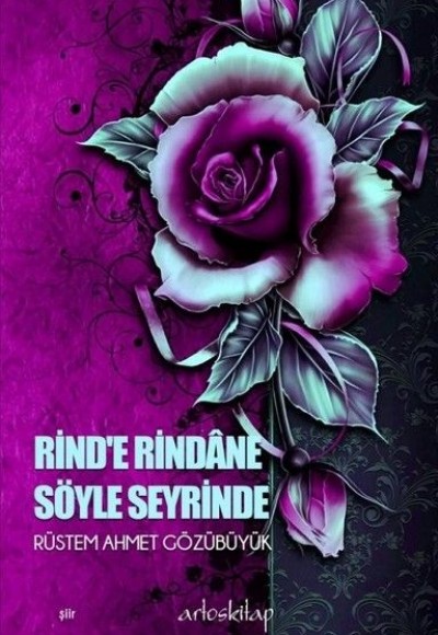 Rind'e Rindane Söyle Seyrinde