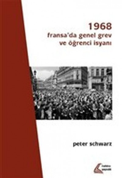 1968 - Fransa'da Genel Grev ve Öğrenci İsyanı