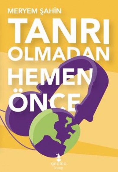 Tanrı Olmadan Hemen Önce