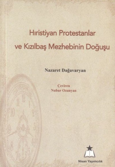 Hıristiyan Protestanlar ve Kızılbaş Mezhebinin Doğuşu