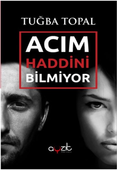 Acım Haddini Bilmiyor