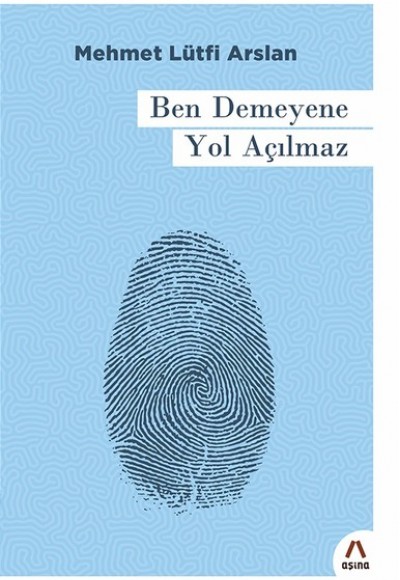 Ben Demeyene Yol Açılmaz