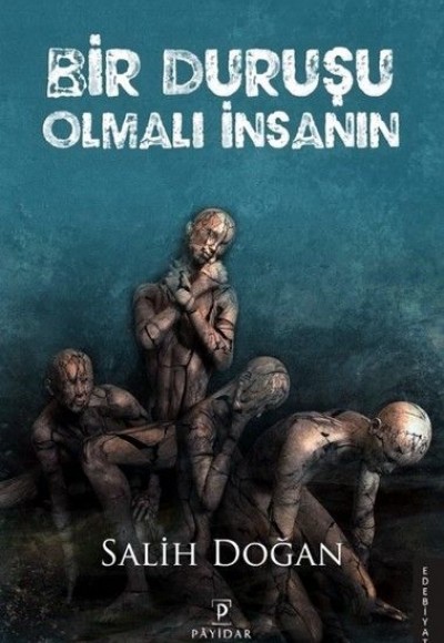 Bir Duruşu Olmalı İnsanın