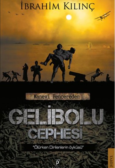 Manevi Pencereden Gelibolu Cephesi