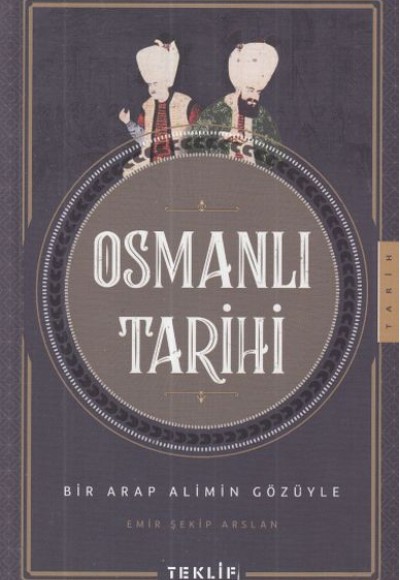 Osmanlı Tarihi Bir Arap Alimin Gözüyle
