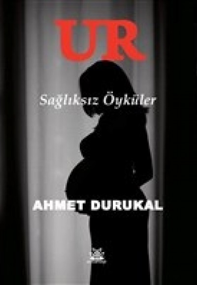 Ur - Sağlıksız Öyküler