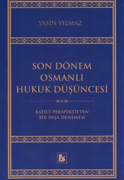 Son Dönem Osmanlı Hukuk Düşüncesi